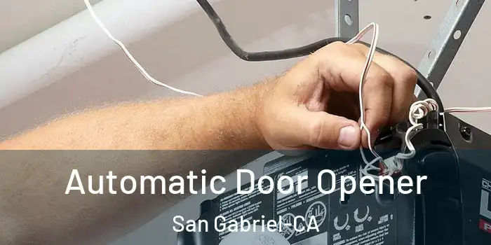 Automatic Door Opener San Gabriel-CA