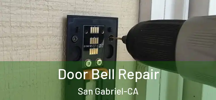  Door Bell Repair San Gabriel-CA