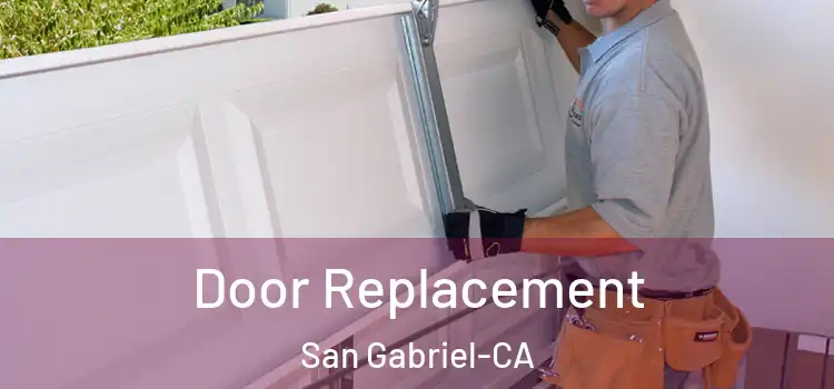 Door Replacement San Gabriel-CA