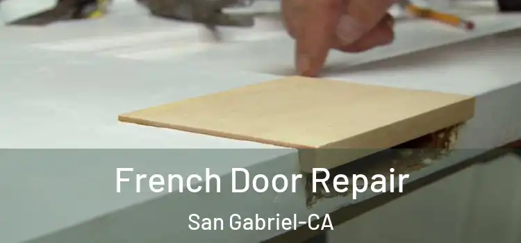  French Door Repair San Gabriel-CA