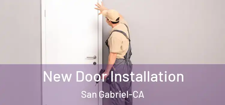  New Door Installation San Gabriel-CA