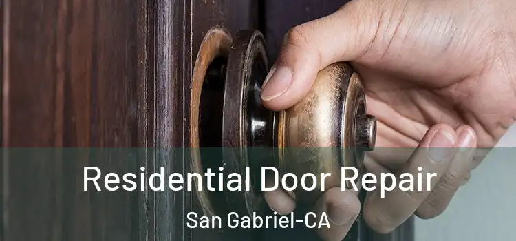  Residential Door Repair San Gabriel-CA