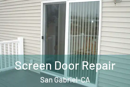  Screen Door Repair San Gabriel-CA